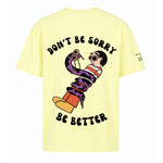 DON'T BE SORRY, BE BETTER (CREAM)