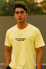 DON'T BE SORRY, BE BETTER (CREAM)